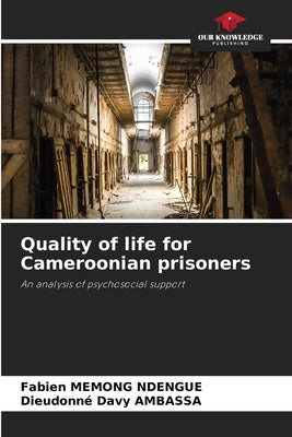 Quality of life for Cameroonian prisoners by Memong Ndengue, Fabien