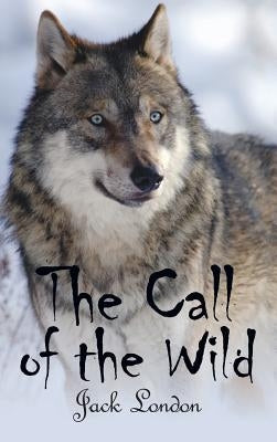 The Call of the Wild by London, Jack