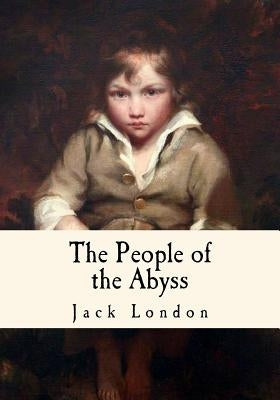 The People of the Abyss by London, Jack