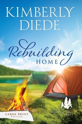 Rebuilding Home: Large Print by Diede, Kimberly