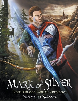 Mark of Silver by Schone, Jeremy D.