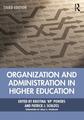 Organization and Administration in Higher Education by Powers, Kristina 'Kp'