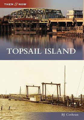 Topsail Island by Cothran, Betty J.