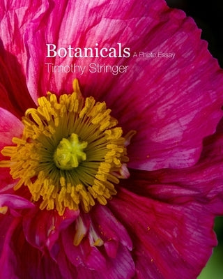 Botanicals: A Photo Essay by Stringer, Timothy