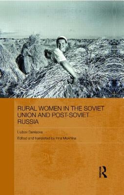 Rural Women in the Soviet Union and Post-Soviet Russia by Denisova, Liubov