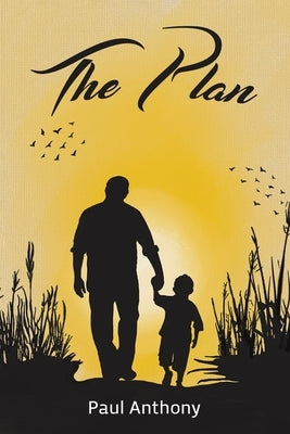 The Plan by Anthony, Paul