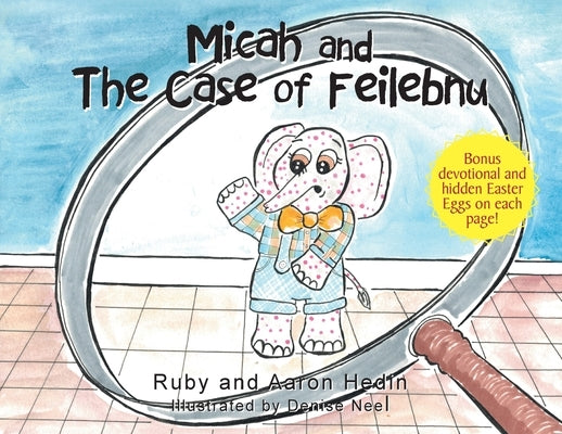 Micah and The Case of Feilebnu by Hedin, Ruby