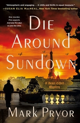 Die Around Sundown: A Henri Lefort Mystery by Pryor, Mark