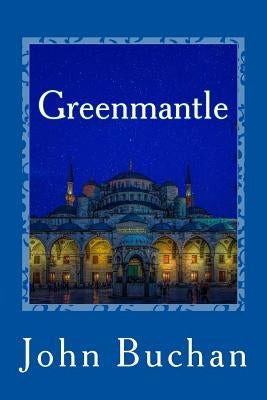 Greenmantle by Buchan, John