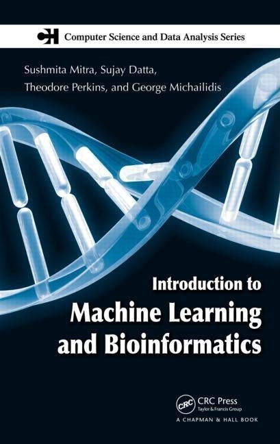 Introduction to Machine Learning and Bioinformatics by Mitra, Sushmita