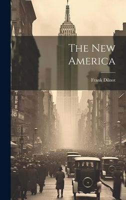 The New America by Dilnot, Frank