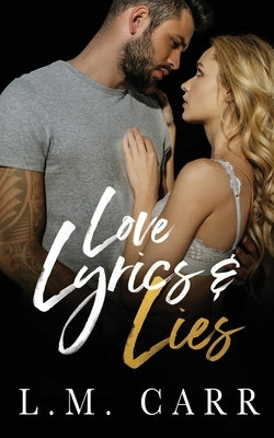 Love Lyrics & Lies by Carr, L. M.