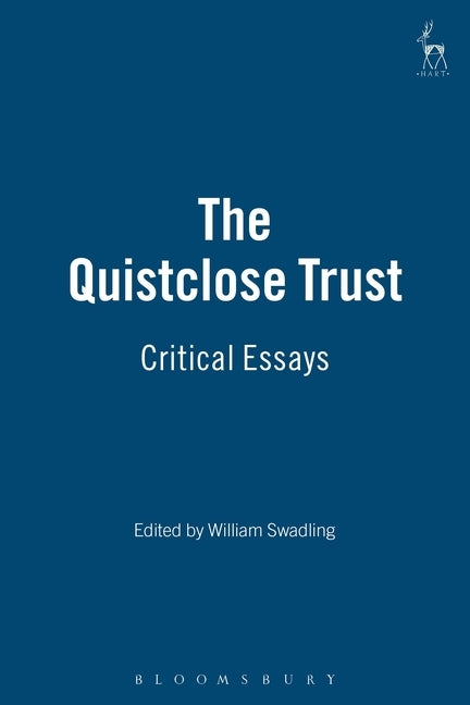 The Quistclose Trust: A Critical Analysis by Swadling, William