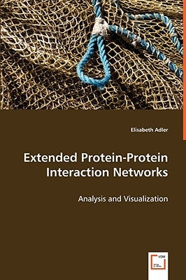 Extended Protein-Protein Interaction Networks by Adler, Elisabeth