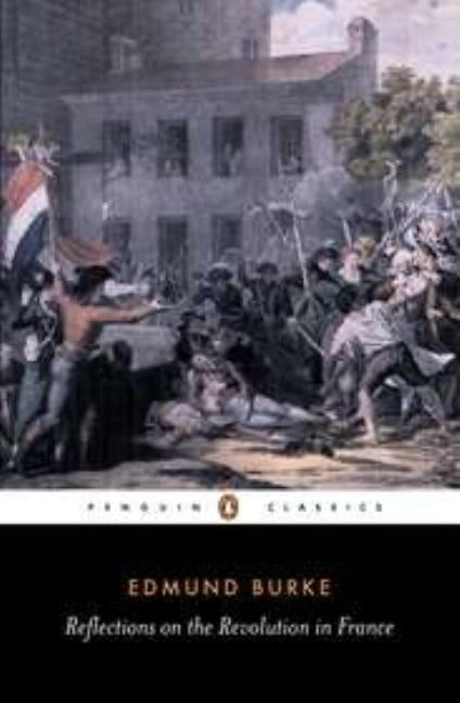 Reflections on the Revolution in France by Burke, Edmund