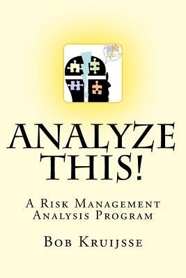 Analyze this!: A Risk Management Analysis Program by Kruijsse, Bob
