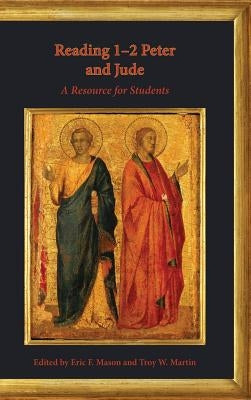 Reading 1-2 Peter and Jude: A Resource for Students by Mason, Eric