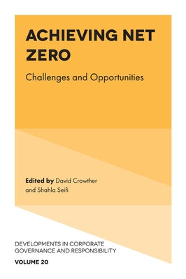 Achieving Net Zero: Challenges and Opportunities by Crowther, David