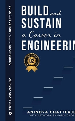 Build and Sustain a Career in Engineering by Anindya Chatterjee