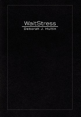 WaitStress by Hultin, Deborah J.