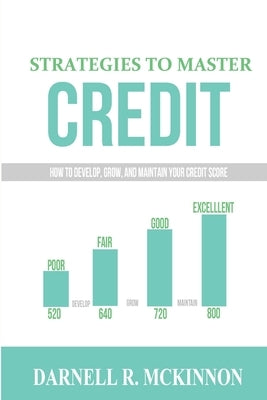 Strategies to Master Credit by McKinnon, Darnell R.