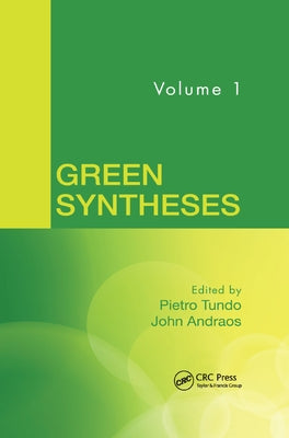 Green Syntheses, Volume 1 by Tundo, Pietro