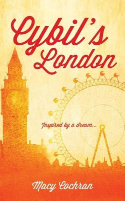Cybil's London by Cochran, Macy