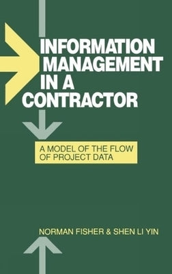 Information Management in a Contractor - A Model for the Flow of Data by Fisher, Norman