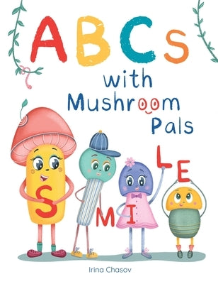 ABCs with Mushroom Pals by Chasov, Irina