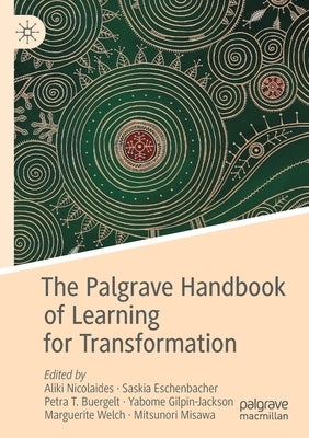 The Palgrave Handbook of Learning for Transformation by Nicolaides, Aliki