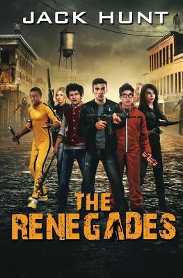 The Renegades by Hunt, Jack