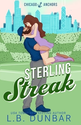 Sterling Streak - Chicago Anchor Edition by Dunbar, L. B.