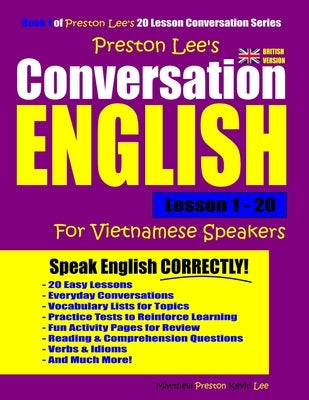 Preston Lee's Conversation English For Vietnamese Speakers Lesson 1 - 20 (British Version) by Preston, Matthew