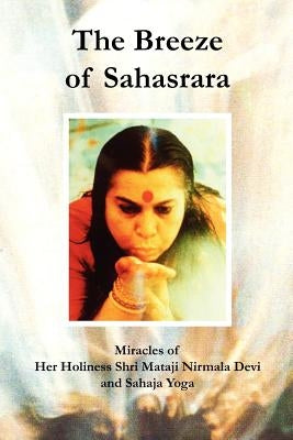The Breeze of Sahasrara by Williams, Linda J.