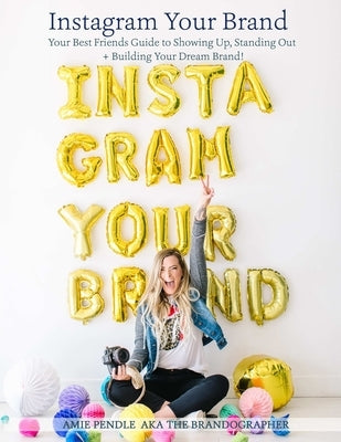 Instagram Your Brand 2020 by Pendle, Amie
