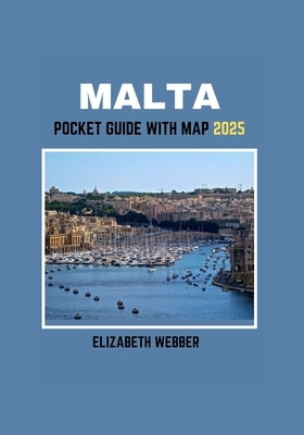 Malta Pocket Guide with Map 2025 by Webber, Elizabeth