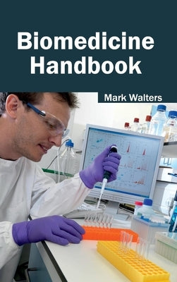 Biomedicine Handbook by Walters, Mark