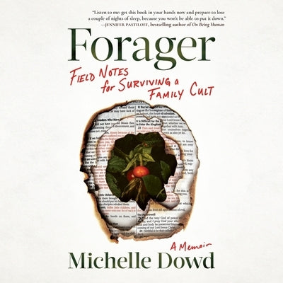 Forager: Field Notes on Survival: A Memoir by Dowd, Michelle