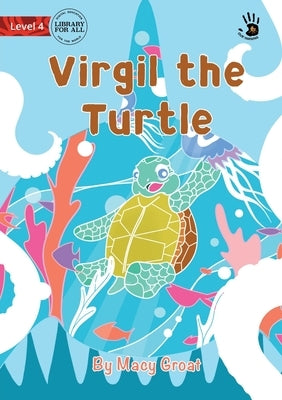 Virgil the Turtle - Our Yarning by Groat, Macy