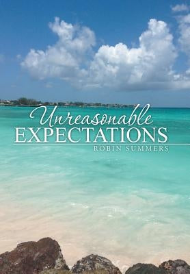 Unreasonable Expectations by Summers, Robin