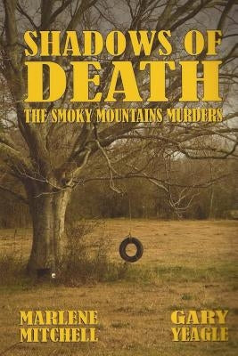 Shadows of Death by Yeagle, Gary