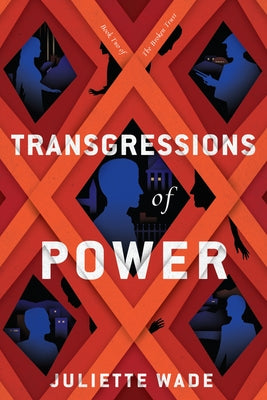 Transgressions of Power by Wade, Juliette