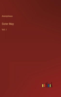 Sister May: Vol. I by Anonymous