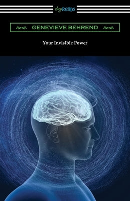 Your Invisible Power by Behrend, Genevieve