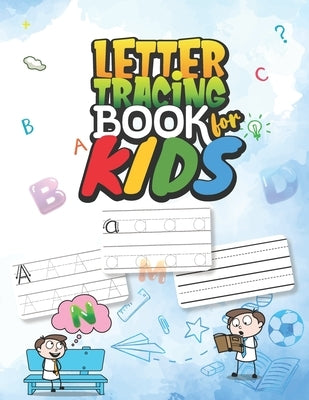 Letter Tracing Book for Kids: Vol - 12. Ages 3-5. Both Uppercase and Lowercase Letters. 8.5x11 inch - 100 Pages. Alphabet Tracing Books for Preschoo by Look, The Book