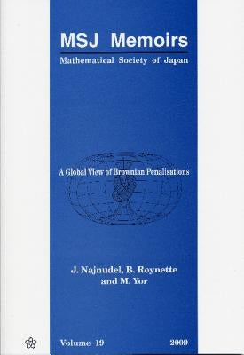 A Global View of Brownian Penalisations by Najnudel, J.