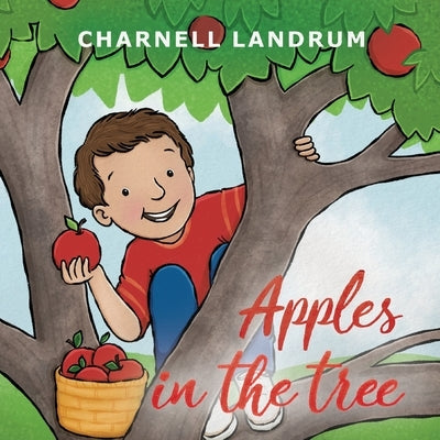 Apples in the Tree by Landrum, Charnell