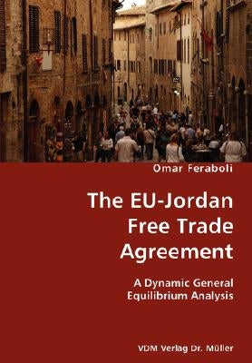 The EU-Jordan Free Trade Agreement by Feraboli, Omar