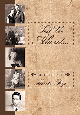 Tell Us about . . . a Memoir by Beja, Morris