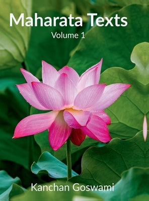 Maharata Texts: [The Inner Christos Dispensations] Volume-1 by Kanchan Goswami